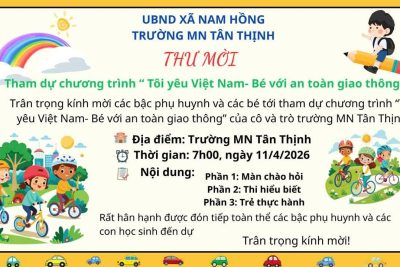 CHƯƠNG TRÌNH TÔI YÊU VIỆT NAM GẮN VỚI CHỦ ĐỀ AN TOÀN GIAO THÔNG CỦA CÁC BÉ TRƯỜNG MẦM NON TÂN THỊNH